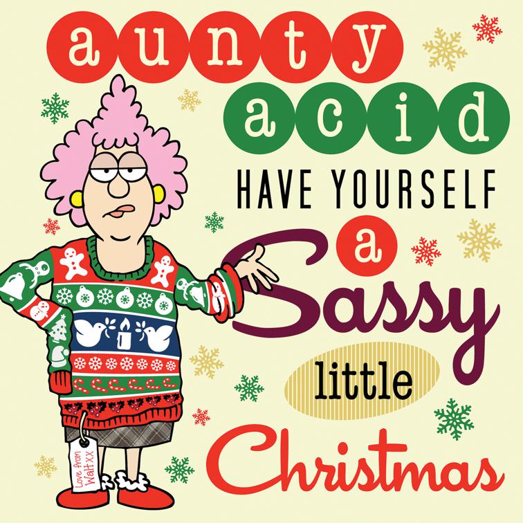 Aunty Acid: Have Yourself a Sassy Little Christmas, Aunty Acid