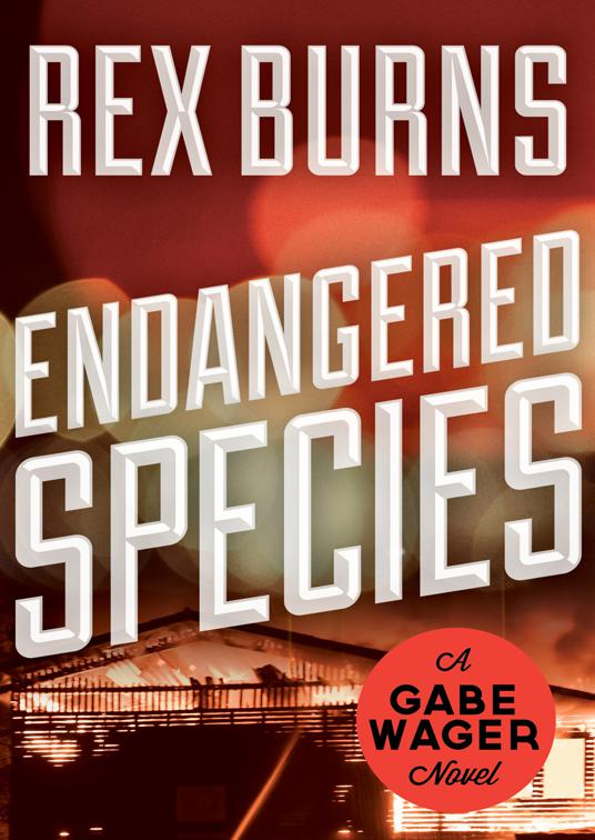 Endangered Species, The Gabe Wager Novels