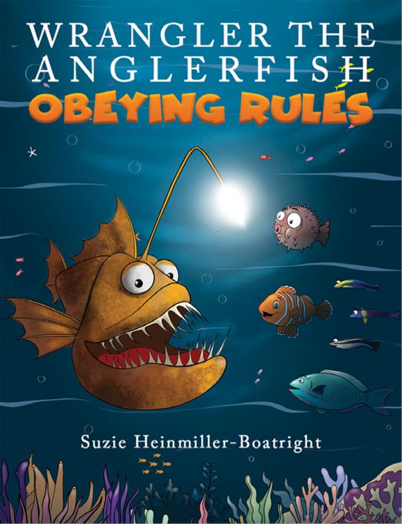 This image is the cover for the book Wrangler the Anglerfish: Obeying Rules