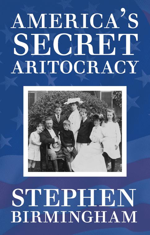 America&#x27;s Secret Aristocracy