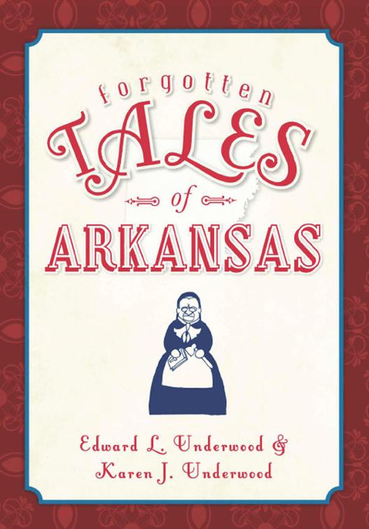 Forgotten Tales of Arkansas, Forgotten Tales