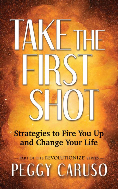 Take the First Shot, The Revolutionize Series