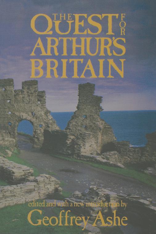 Quest For Arthur&#x27;s Britain