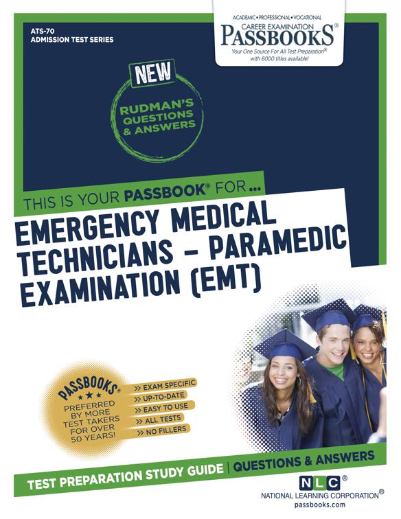 EMERGENCY MEDICAL TECHNICIANS-PARAMEDIC EXAMINATION (EMT), Admission Test Series