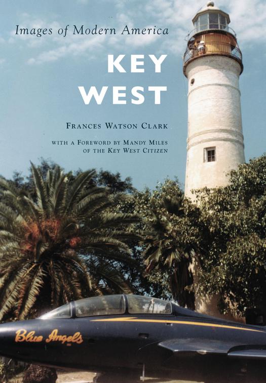 This image is the cover for the book Key West, Images of Modern America