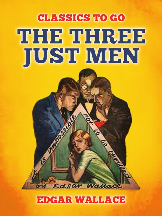 The Three Just Men, Classics To Go