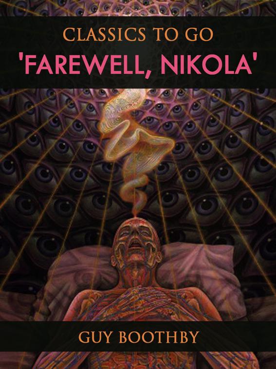 &#x27;Farewell, Nikola&#x27;, Classics To Go
