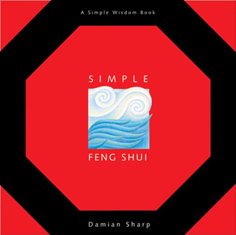 Simple Feng Shui, Simple Wisdom