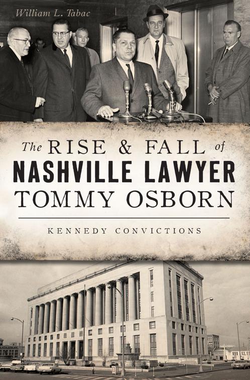 The Rise &amp; Fall of Nashville Lawyer Tommy Osborn, True Crime