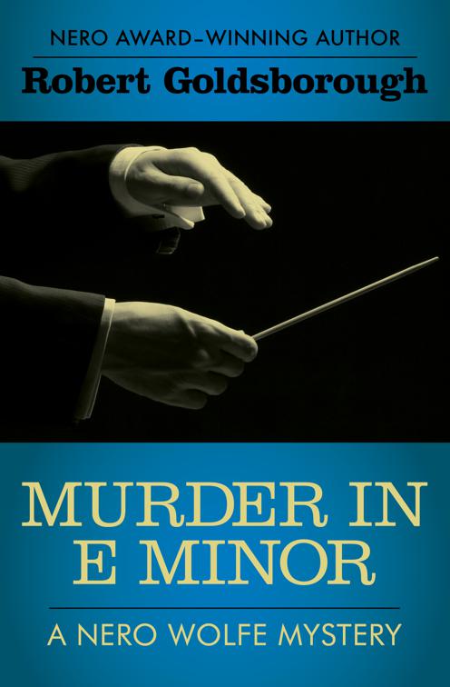 Murder in E Minor, The Nero Wolfe Mysteries