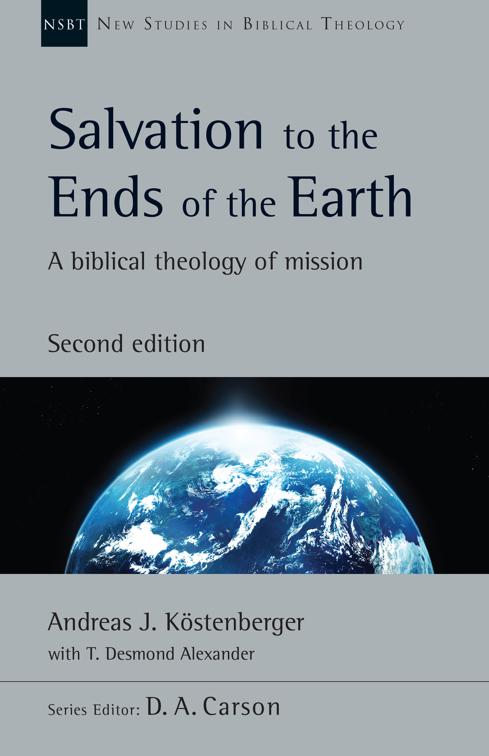 Salvation to the Ends of the Earth, New Studies in Biblical Theology
