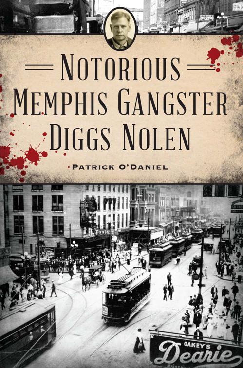 Notorious Memphis Gangster Diggs Nolen, True Crime