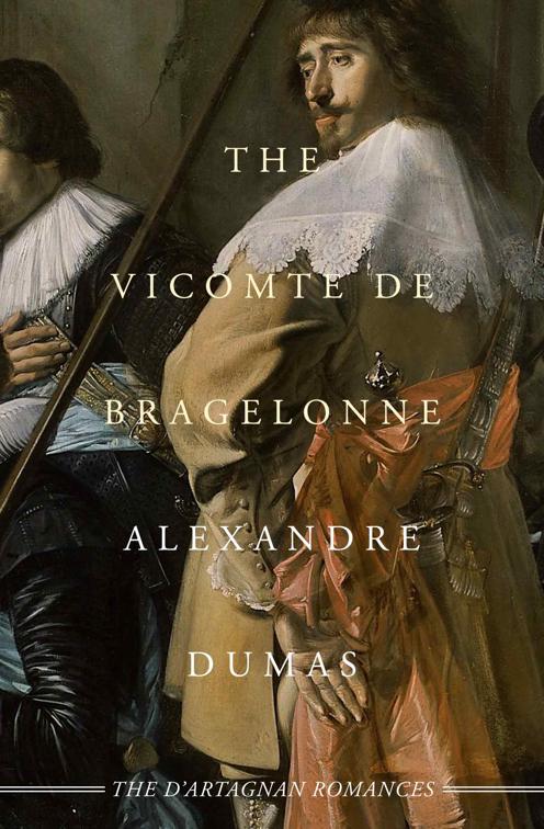 Vicomte de Bragelonne, The D’Artagnan Romances