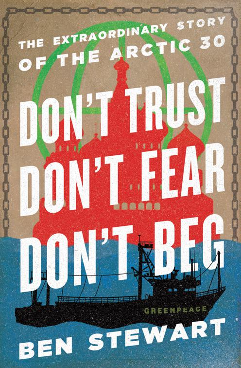 Don&#x27;t Trust, Don&#x27;t Fear, Don&#x27;t Beg