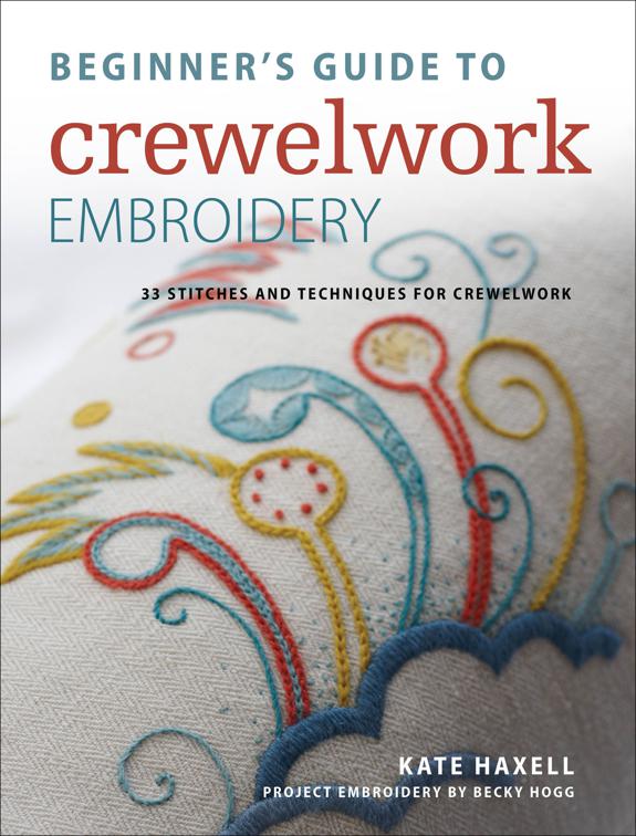 Beginner&#x27;s Guide to Crewelwork Embroidery