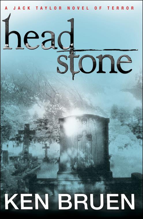 Headstone, The Jack Taylor Novels