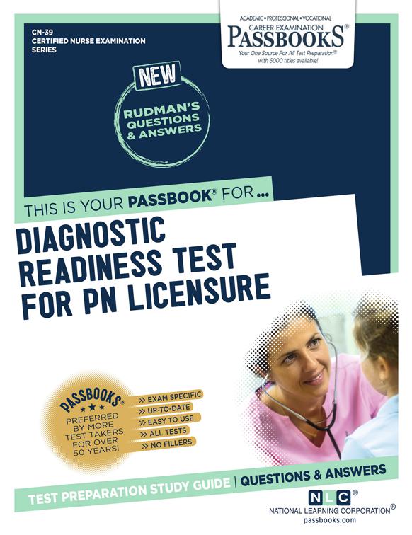 DIAGNOSTIC READINESS TEST FOR PN LICENSURE, Certified Nurse Examination Series