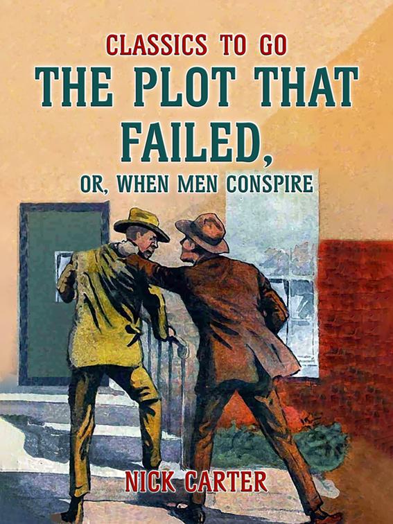 The Plot That Failed, or, When Men Conspire, Classics To Go
