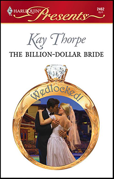 Billion-Dollar Bride, Wedlocked!