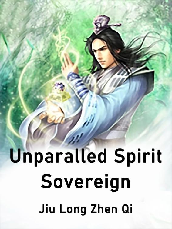 This image is the cover for the book Unparalled Spirit Sovereign, Book 5