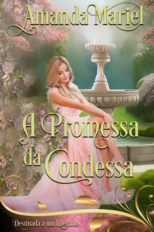 A Promessa da Condessa, Corações Ardentes