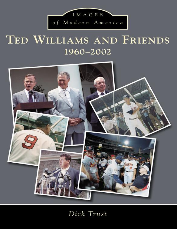 Ted Williams and Friends, Images of Modern America
