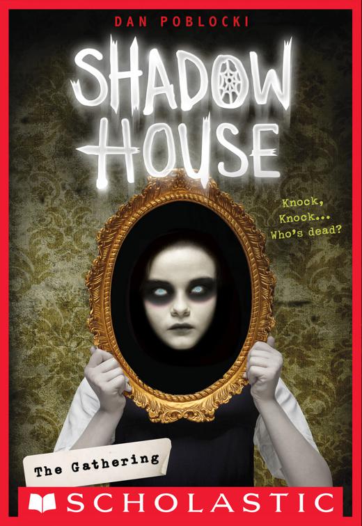 Shadow House: The Gathering, Shadow House