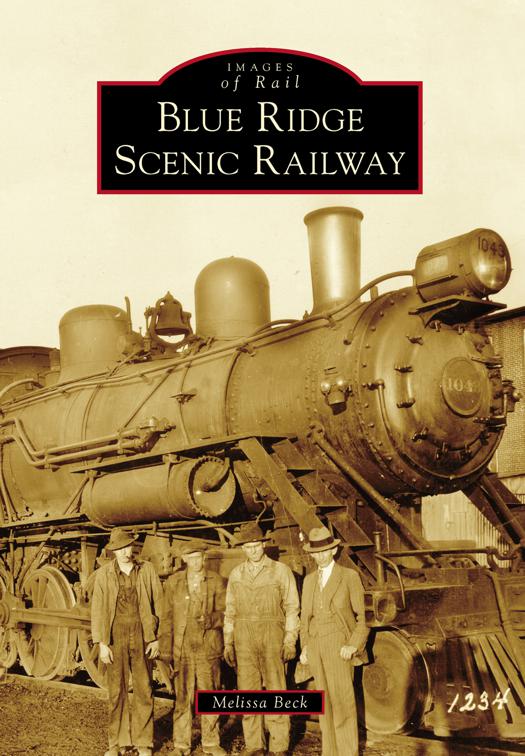 This image is the cover for the book Blue Ridge Scenic Railway, Images of Rail