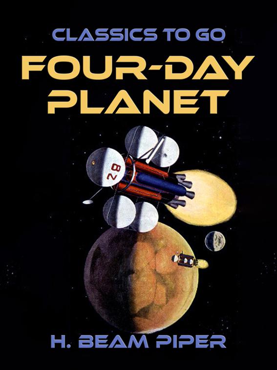 This image is the cover for the book Four-Day Planet, Classics To Go