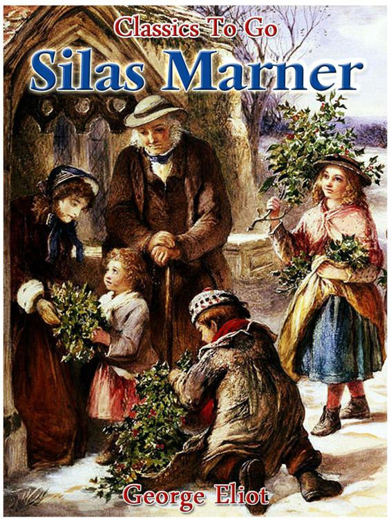 Silas Marner, Classics To Go