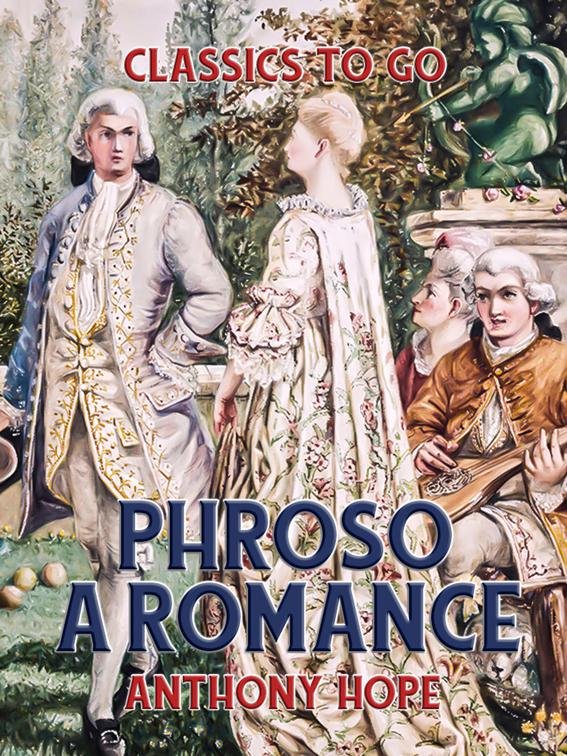 Phroso A Romance, Classics To Go