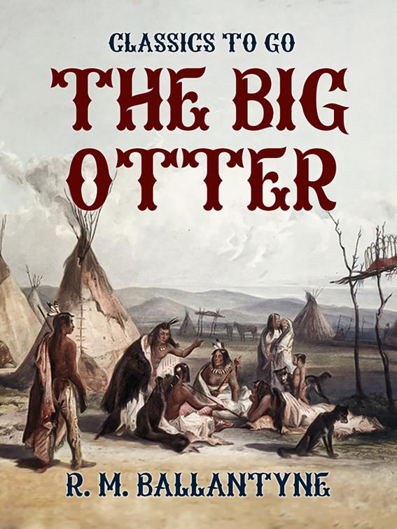 The Big Otter, Classics To Go