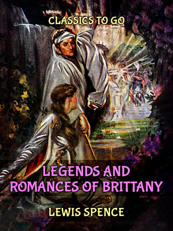 Legends and Romances of Brittany, Classics To Go