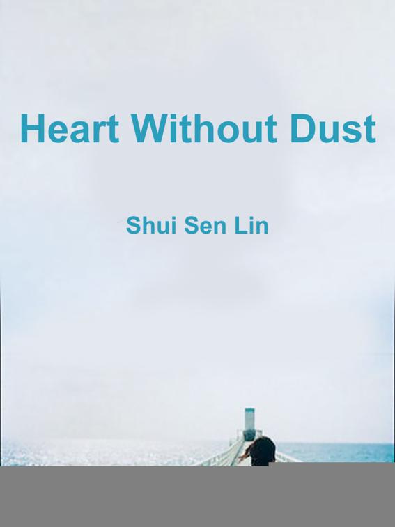 Heart Without Dust, Volume 1