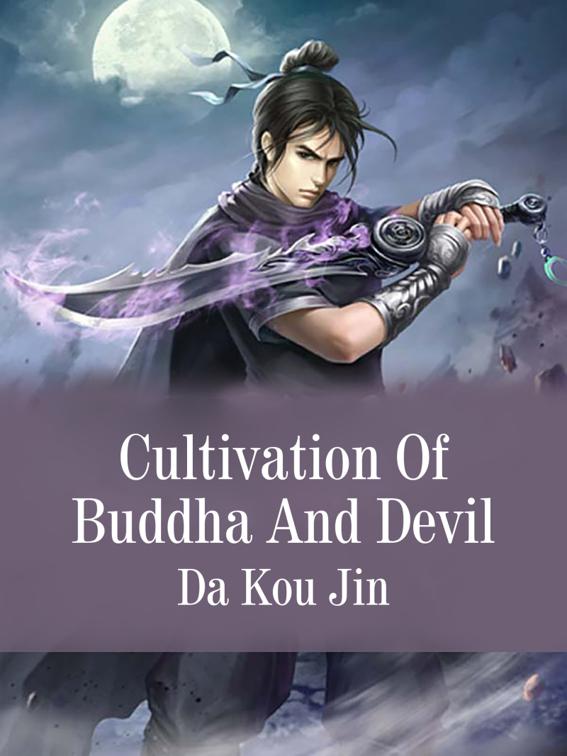 This image is the cover for the book Cultivation Of Buddha And Devil, Volume 1