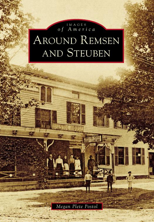 Around Remsen and Steuben, Images of America