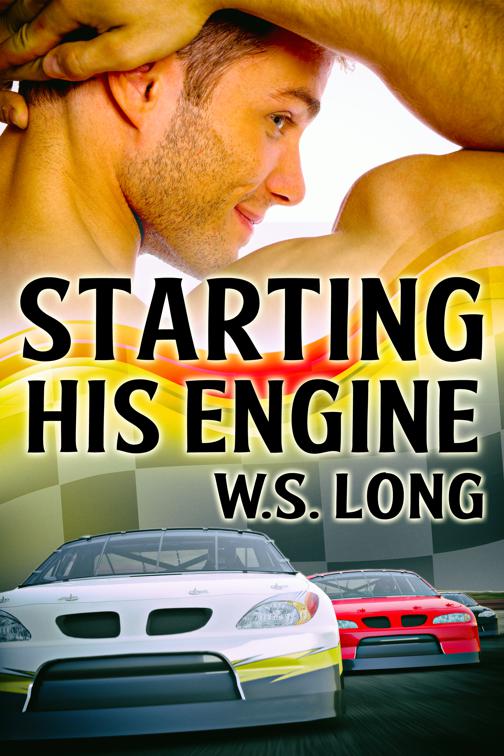 Starting His Engine, Revving It Up