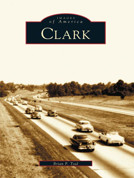 This image is the cover for the book Clark, Images of America