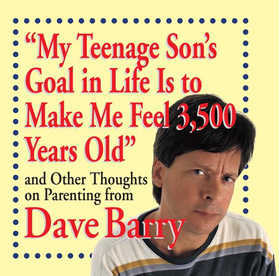 &quot;My Teenage Son&#x27;s Goal in Life Is to Make Me Feel 3,500 Years Old&quot;