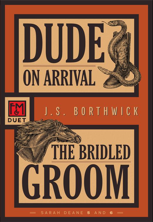 Dude on Arrival • The Bridled Groom, Sarah Deane