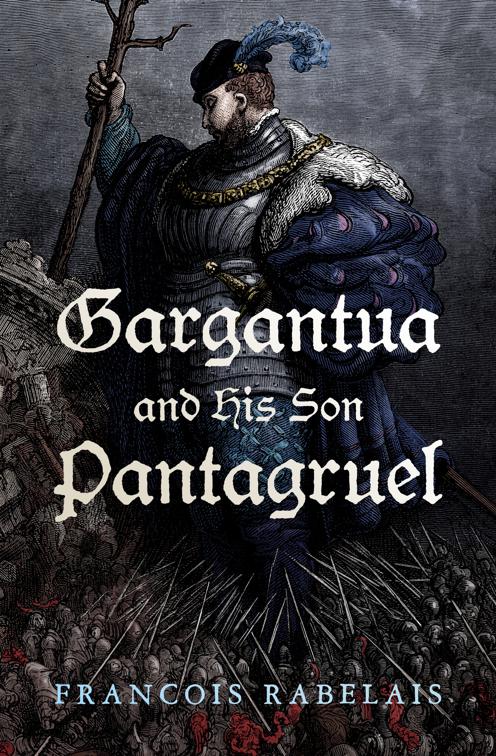 Gargantua and His Son Pantagruel