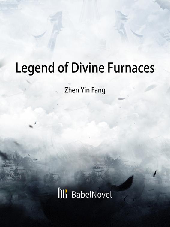 This image is the cover for the book Legend of Divine Furnaces, Volume 1