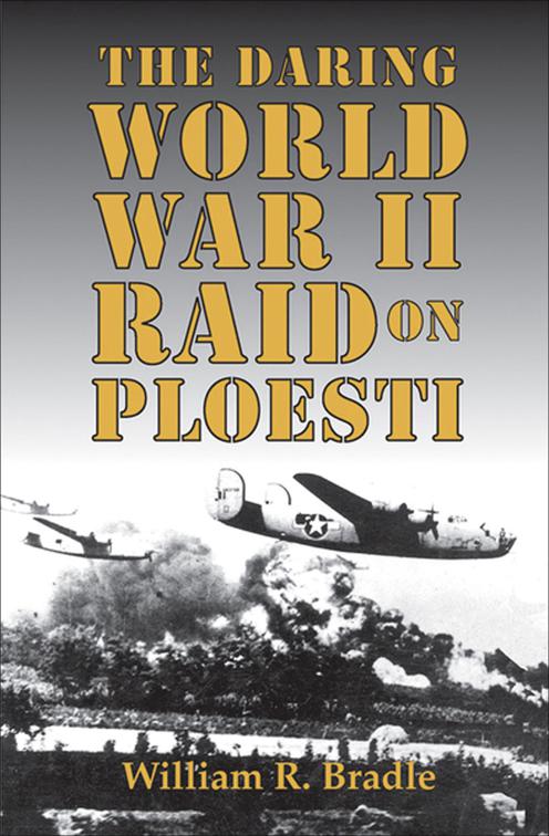 Daring World War II Raid on Ploesti