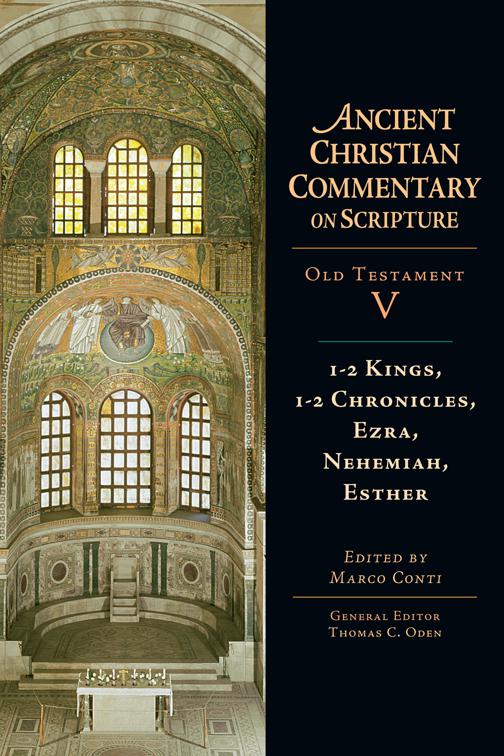 1-2 Kings, 1-2 Chronicles, Ezra, Nehemiah, Esther, Ancient Christian Commentary on Scripture