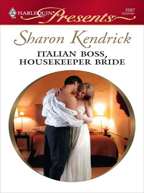 Italian Boss, Housekeeper Bride, In Bed with the Boss