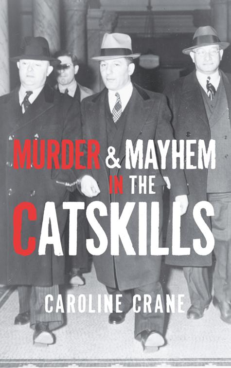 Murder &amp; Mayhem in the Catskills, Murder &amp; Mayhem