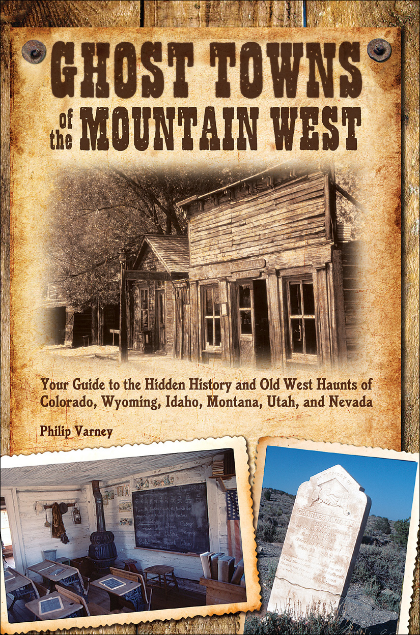 This image is the cover for the book Ghost Towns of the Mountain West