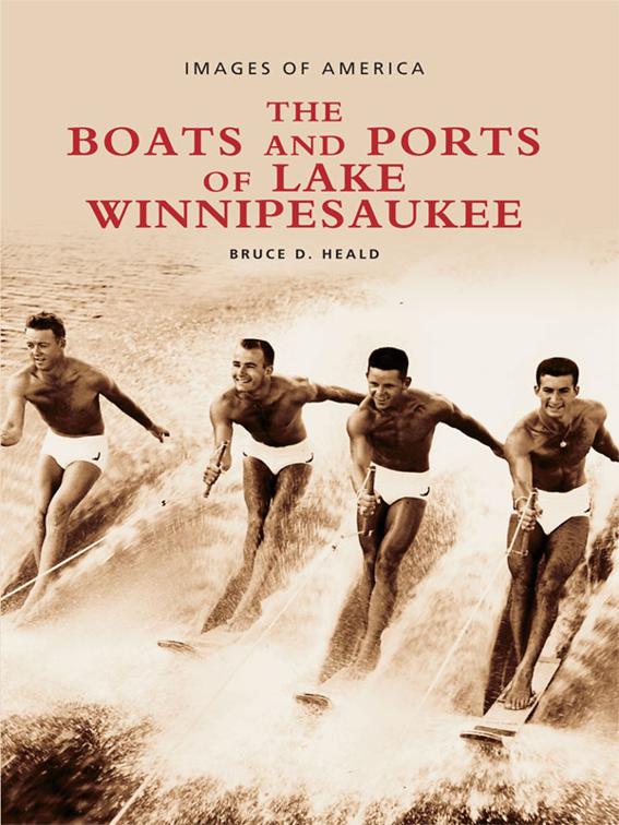 This image is the cover for the book The Boats and Ports of Lake Winnipesaukee