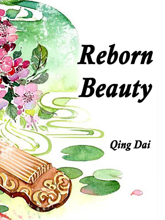 This image is the cover for the book Reborn Beauty, Volume 4