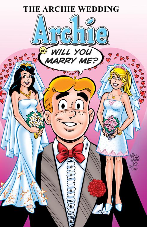 The Archie Wedding: Archie in Will You Marry Me?, Life With Archie